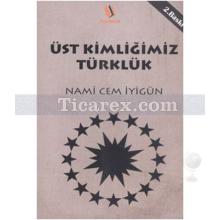 ust_kimligimiz_turkluk