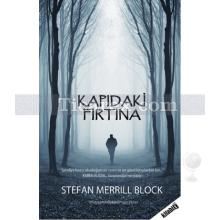 Kapıdaki Fırtına | Stefan Merrill Block