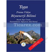 Yoga Prana Vidya Biyoenerji Bilimi | Akif Manaf