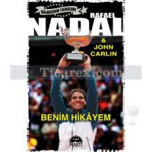 Rafael Nadal - Benim Hikayem | Galaksinin Yıldızları | Rafael Nadal, John Carlin