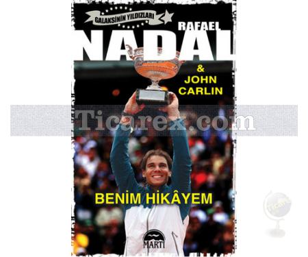 Rafael Nadal - Benim Hikayem | Galaksinin Yıldızları | Rafael Nadal, John Carlin - Resim 1