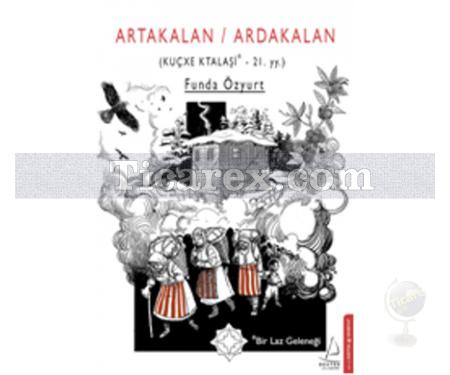 Artakalan / Ardakalan | Funda Özyurt - Resim 1