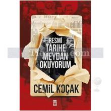 Resmi Tarihe Meydan Okuyorum | Cemil Koçak