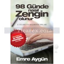 98 Günde Nasıl Zengin Olunur | Emre Aygün