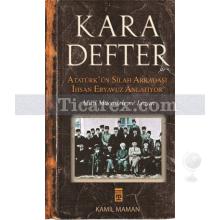 Kara Defter | İhsan Eryavuz, Kamil Maman