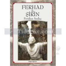 Ferhad ile Şirin | Feridun Andaç