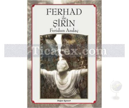 Ferhad ile Şirin | Feridun Andaç - Resim 1