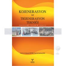 Kojenerasyon ve Trijenerasyon Tekniği | H. Hüseyin Öztürk, Durmuş Kaya