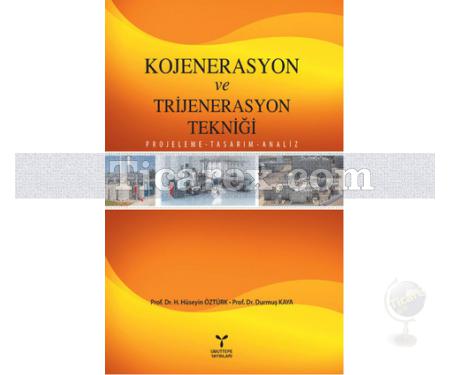 Kojenerasyon ve Trijenerasyon Tekniği | H. Hüseyin Öztürk, Durmuş Kaya - Resim 1