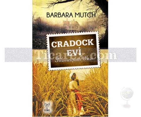 Cradock Evi - Hizmetçinin Kızı | Barbara Mutch - Resim 1