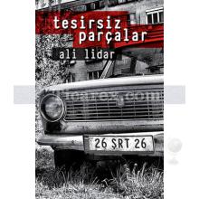 Tesirsiz Parçalar | Ali Lidar