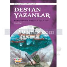 Destan Yazanlar | Çanakkale'nin Kahramanları 4 | İsmail Bilgin