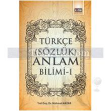 Türkçe (Sözlük) Anlam Bilimi 1 | Mehmet Hazar