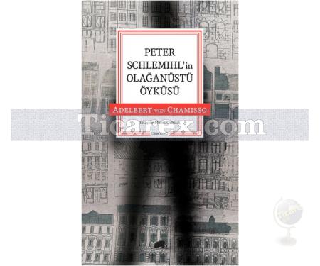 Peter Schlemihl'in Olağanüstü Öyküsü | Adelbert Von Chamisso - Resim 1