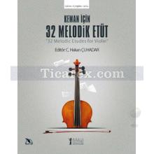 Keman İçin 32 Melodik Etüt | Kolektif