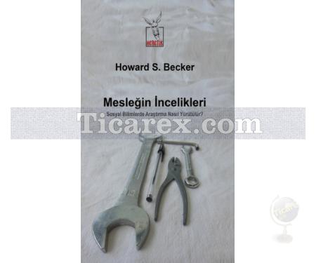 Mesleğin İncelikleri | Howard S. Becker - Resim 1