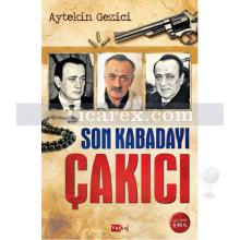 Son Kabadayı Çakıcı | Aytekin Gezici