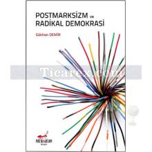 Postmarksizm ve Radikal Demokrasi | Gökhan Demir