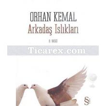 Arkadaş Islıkları | Orhan Kemal