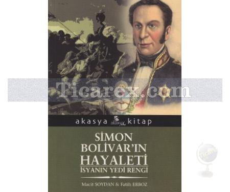 Simon Bolivar'ın Hayaleti | Fatih Erboz, Macit Soydan - Resim 1