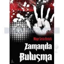 Zamanda Buluşma | Müge Serin Öztürk