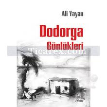 Dodorga Günlükleri | Ali Yayan