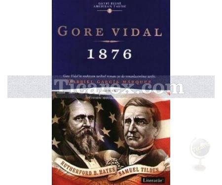 1876 | Gayri Resmi Amerikan Tarihi 3 | Gore Vidal - Resim 1