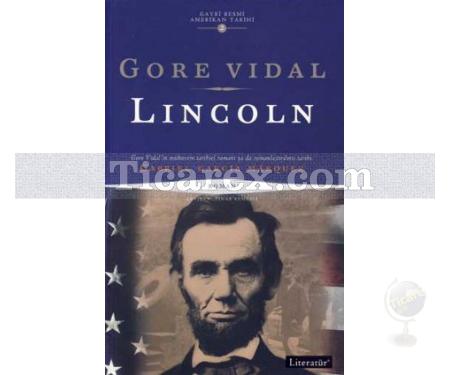 Lincoln | Gayri Resmi Amerikan Tarihi 2 | Gore Vidal - Resim 1