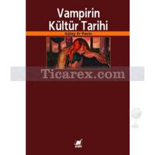 Vampirin Kültür Tarihi | Gülay Er Pasin