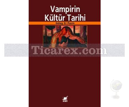 Vampirin Kültür Tarihi | Gülay Er Pasin - Resim 1