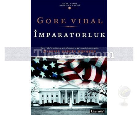 İmparatorluk | Gayri Resmi Amerikan Tarihi 4 | Gore Vidal - Resim 1