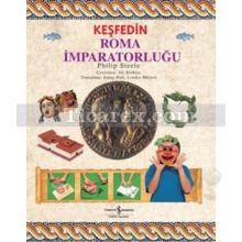 Keşfedin - Roma İmparatorluğu | Philip Steele
