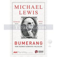 Bumerang | Yeni Üçüncü Dünyaya Yolculuk | Michael Lewis