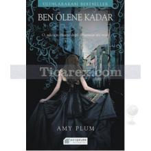 Ben Ölene Kadar | Amy Plum