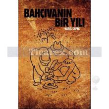 Bahçıvanın Bir Yılı | Karel Çapek