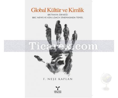 Global Kültür ve Kimlik | F. Neşe Kaplan - Resim 1
