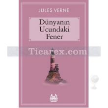 Dünyanın Ucundaki Fener | Jules Verne