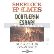 Sherlock Holmes: Dörtlerin Esrarı | Arthur Conan Doyle