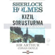 Sherlock Holmes - Kızıl Soruşturma | Arthur Conan Doyle