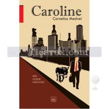 Caroline | Bir Gizem Hikayesi | Cornelius Medvei
