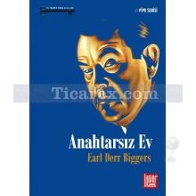 Anahtarsız Ev | Earl Derr Biggers