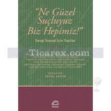Ne Güzel Suçluyuz Biz Hepimiz! | Sevgi Soysal İçin Yazılar | Seval Şahin