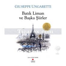 Batık Liman ve Başka Şiirler | Giuseppe Ungaretti