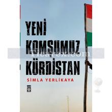 Yeni Komşumuz Kürdistan | Simla Yerlikaya
