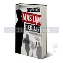 Hiçbirimiz Masum Değiliz | Erdem Yörük