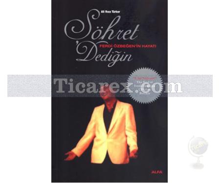 Şöhret Dediğin - Ferdi Özbeğen'in Hayatı | Ali Rıza Türker - Resim 1