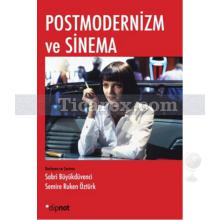 Postmodernizm ve Sinema | Sabri Büyükdüvenci, Semire Ruken Öztürk