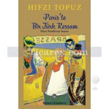 Paris'te Bir Türk Ressam | Fikret Muallâ'nın Yaşamı | Hıfzı Topuz