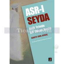 Asr-ı Seyda | Sadiye E. Aykaç