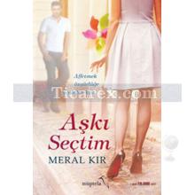 Aşkı Seçtim | Meral Kır